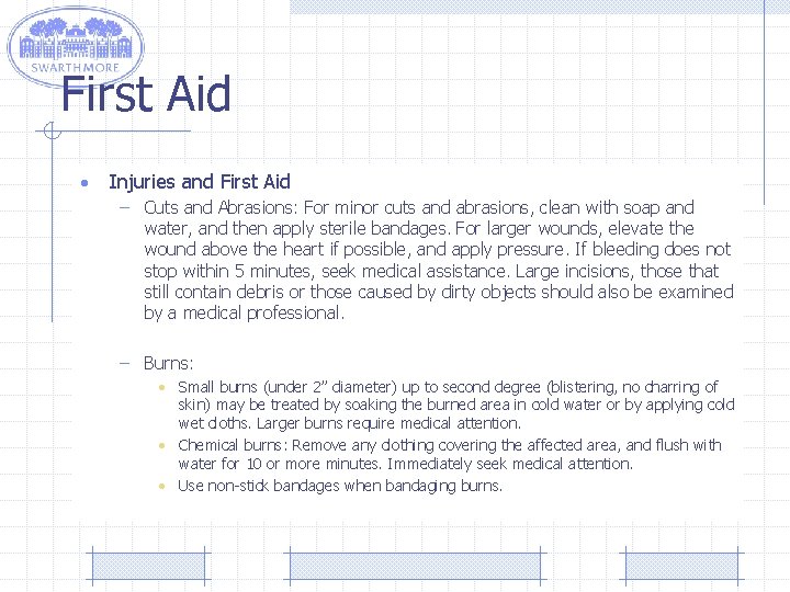 First Aid • Injuries and First Aid – Cuts and Abrasions: For minor cuts