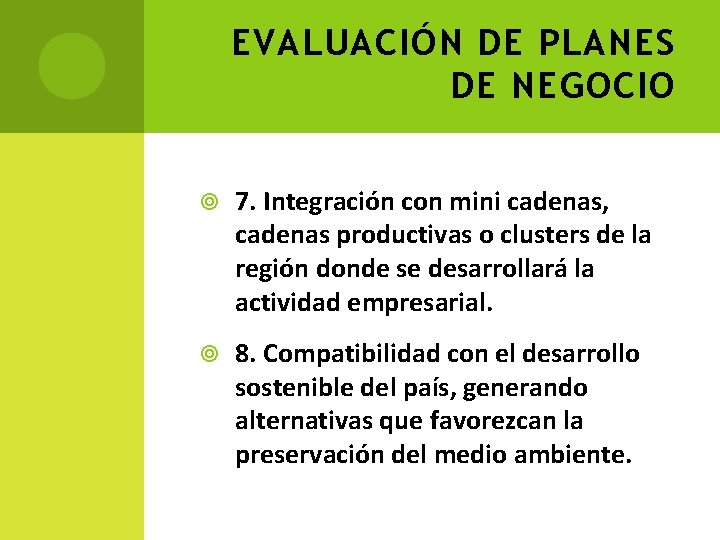 EVALUACIÓN DE PLANES DE NEGOCIO 7. Integración con mini cadenas, cadenas productivas o clusters