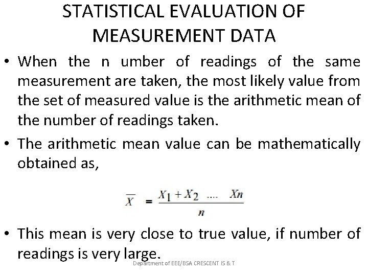 STATISTICAL EVALUATION OF MEASUREMENT DATA • When the n umber of readings of the