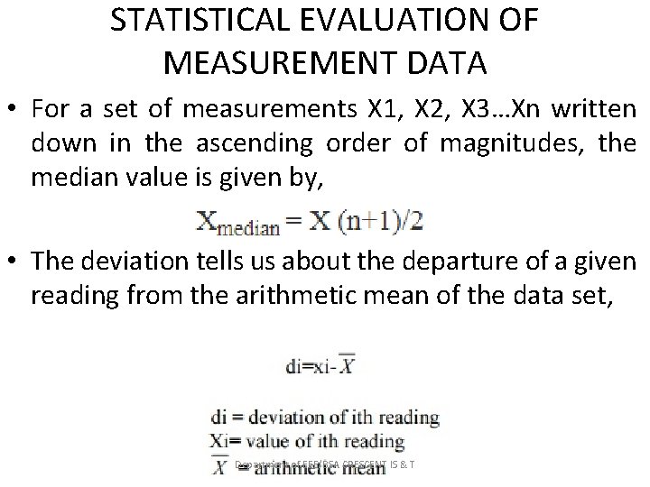 STATISTICAL EVALUATION OF MEASUREMENT DATA • For a set of measurements X 1, X