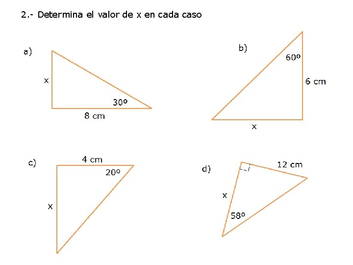 2. - Determina el valor de x en cada caso 