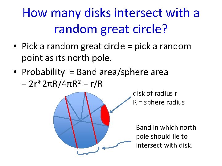 How many disks intersect with a random great circle? • Pick a random great