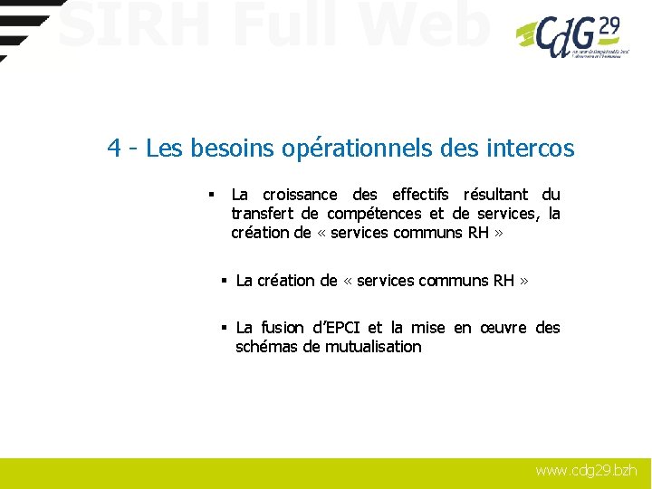 SIRH Full Web 4 - Les besoins opérationnels des intercos § La croissance des