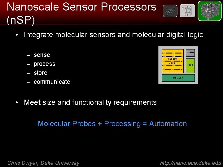 Nanoscale Sensor Processors (n. SP) • Integrate molecular sensors and molecular digital logic –