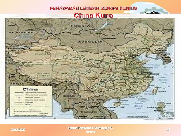 PERADABAN LEMBAH SUNGAI KUNING China Kuno 03/12/2020 Sejarah Peminatan X SMA Negeri 71 Jakarta