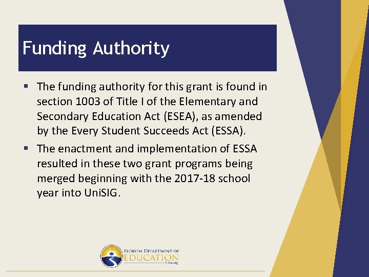 Funding Authority § The funding authority for this grant is found in section 1003