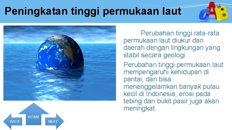  Peningkatan tinggi permukaan laut Perubahan tinggi rata-rata permukaan laut diukur dari daerah dengan