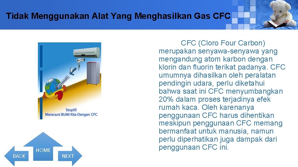  Tidak Menggunakan Alat Yang Menghasilkan Gas CFC BACK HOME CFC (Cloro Four Carbon)