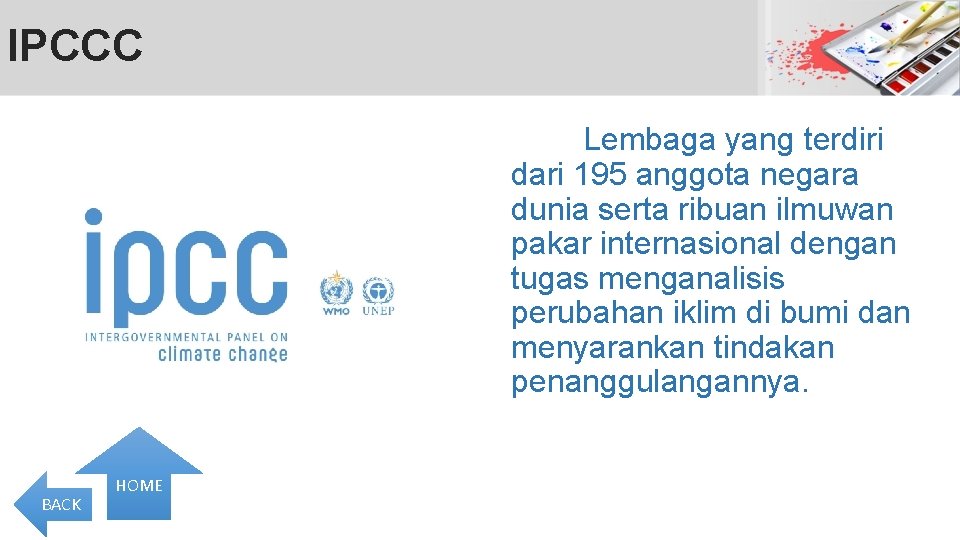 IPCCC Lembaga yang terdiri dari 195 anggota negara dunia serta ribuan ilmuwan pakar internasional
