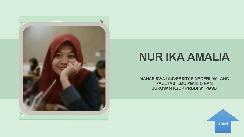 NUR IKA AMALIA MAHASISWA UNIVERSITAS NEGERI MALANG FAULTAS ILMU PENDIDIKAN JURUSAN KSDP PRODI S