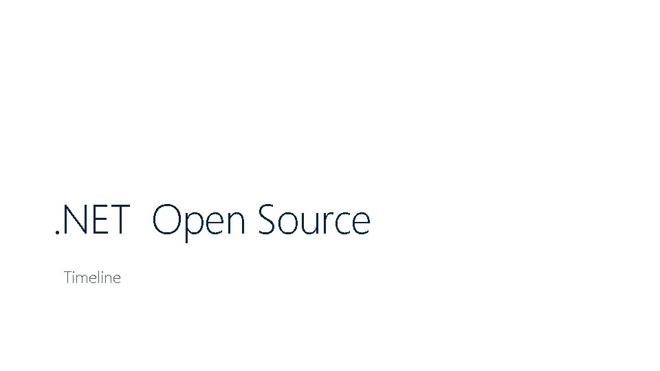 . NET Open Source Timeline 