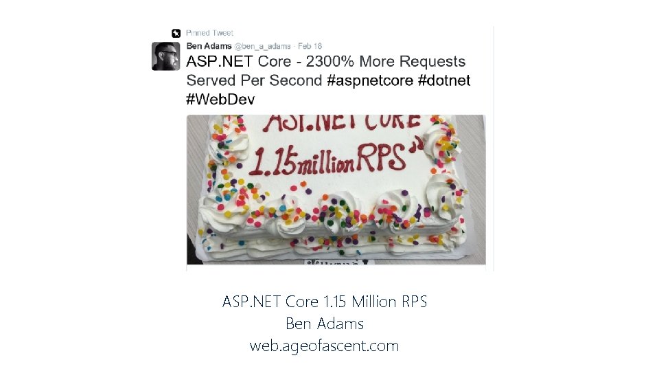 ASP. NET Core 1. 15 Million RPS Ben Adams web. ageofascent. com 