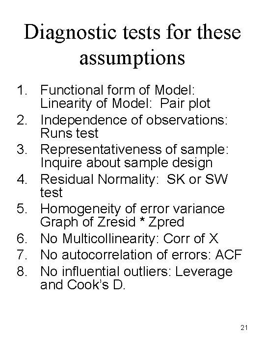 Diagnostic tests for these assumptions 1. Functional form of Model: Linearity of Model: Pair