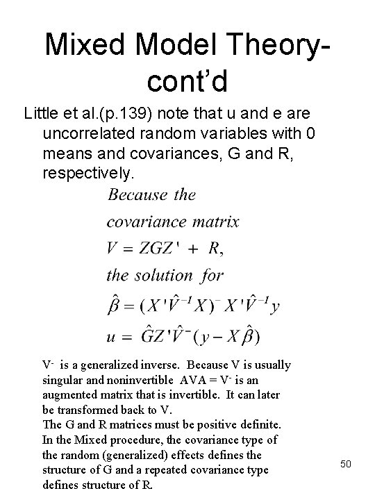 Mixed Model Theorycont’d Little et al. (p. 139) note that u and e are
