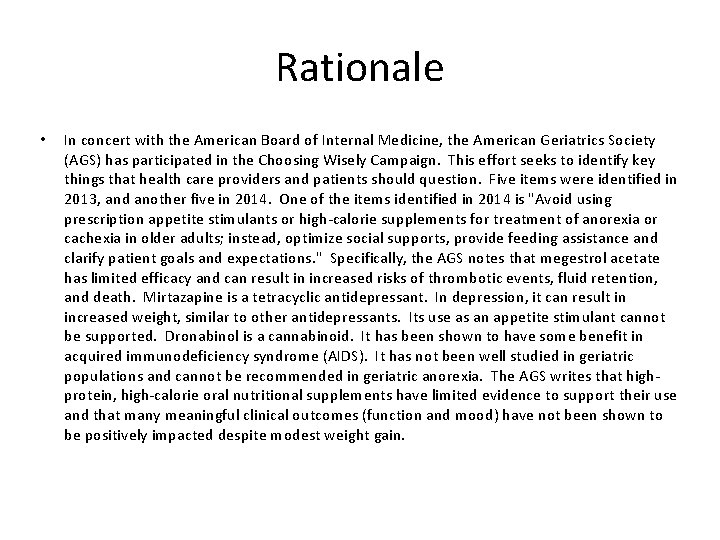 Rationale • In concert with the American Board of Internal Medicine, the American Geriatrics