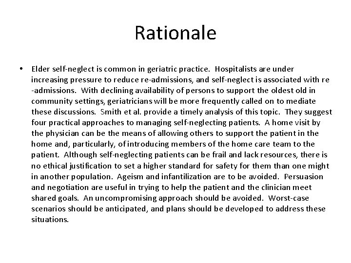 Rationale • Elder self-neglect is common in geriatric practice. Hospitalists are under increasing pressure