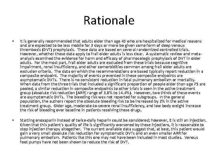 Rationale • It is generally recommended that adults older than age 40 who are