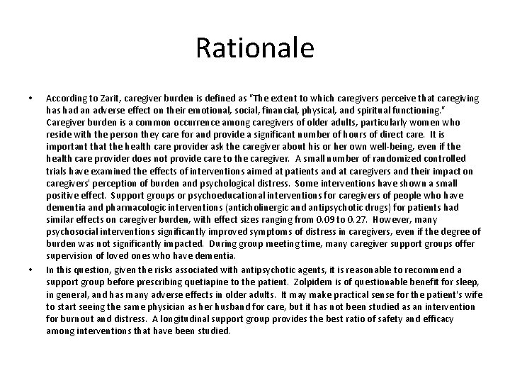 Rationale • • According to Zarit, caregiver burden is defined as "The extent to