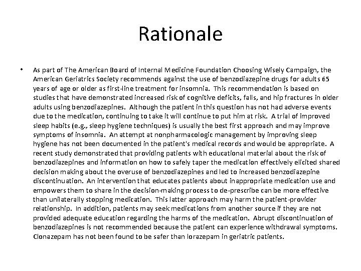 Rationale • As part of The American Board of Internal Medicine Foundation Choosing Wisely