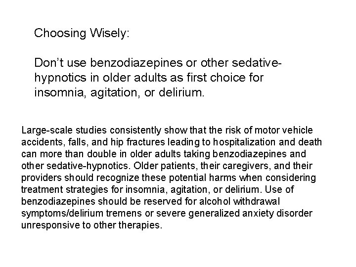 Choosing Wisely: Don’t use benzodiazepines or other sedativehypnotics in older adults as first choice