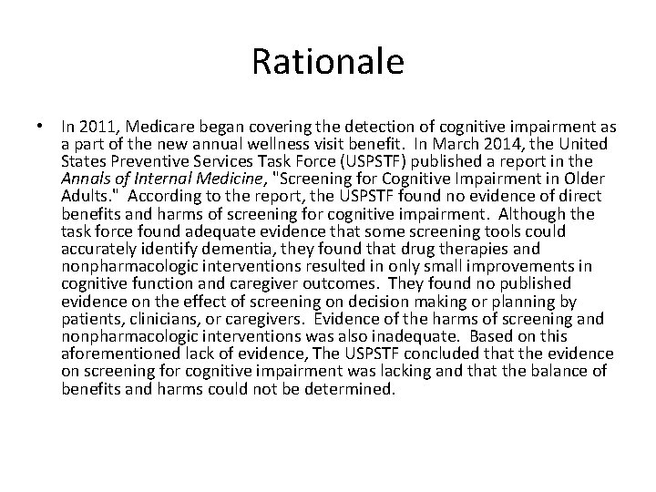 Rationale • In 2011, Medicare began covering the detection of cognitive impairment as a