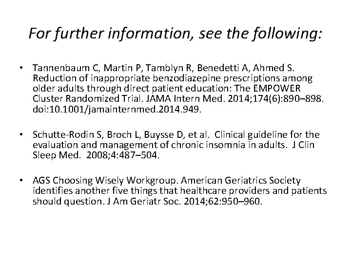 For further information, see the following: • Tannenbaum C, Martin P, Tamblyn R, Benedetti