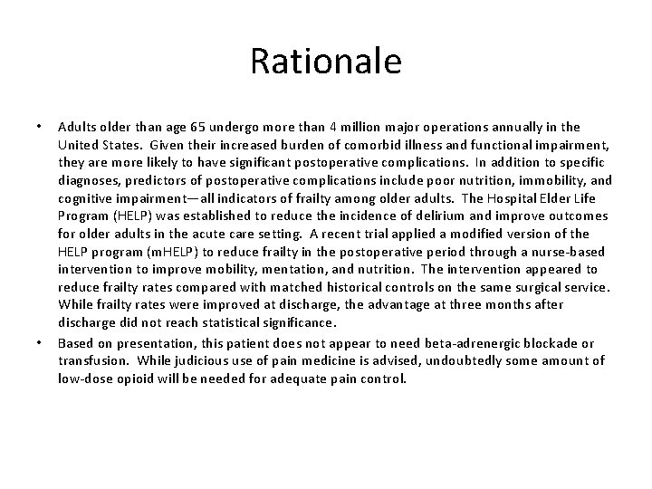 Rationale • • Adults older than age 65 undergo more than 4 million major