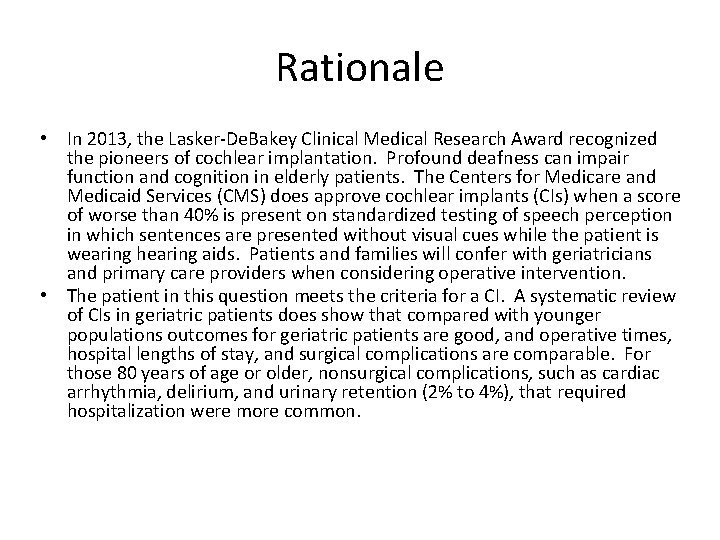 Rationale • In 2013, the Lasker-De. Bakey Clinical Medical Research Award recognized the pioneers