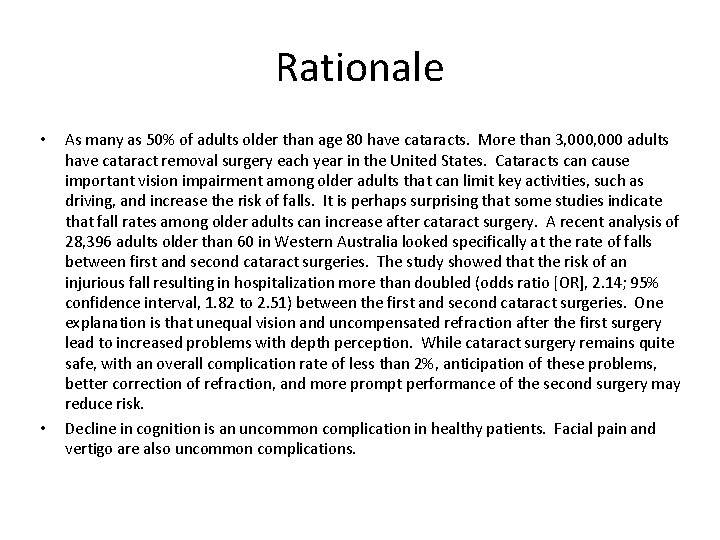 Rationale • • As many as 50% of adults older than age 80 have