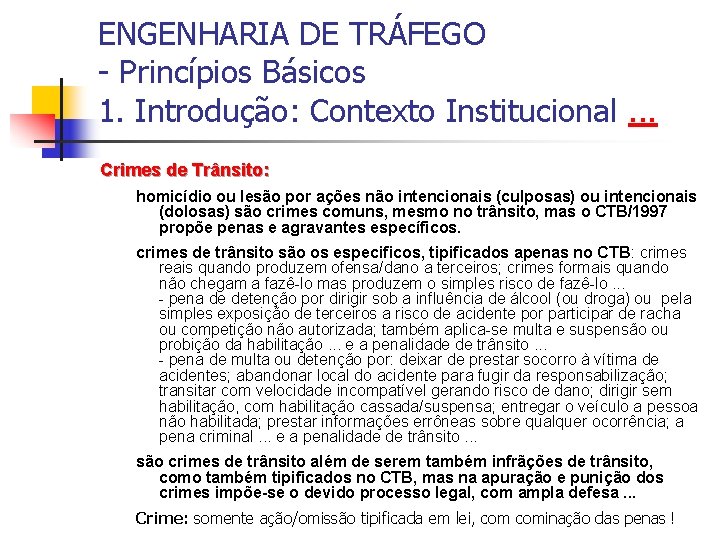 ENGENHARIA DE TRÁFEGO - Princípios Básicos 1. Introdução: Contexto Institucional. . . Crimes de