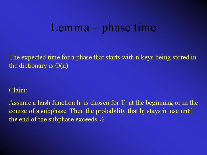 Lemma – phase time The expected time for a phase that starts with n