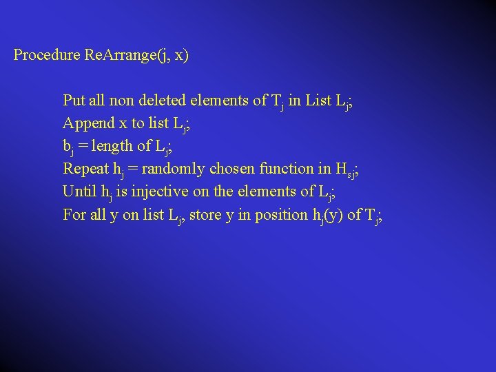 Procedure Re. Arrange(j, x) Put all non deleted elements of Tj in List Lj;