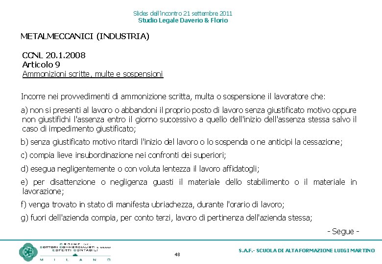 Slides dell’incontro 21 settembre 2011 Studio Legale Daverio & Florio METALMECCANICI (INDUSTRIA) CCNL 20.
