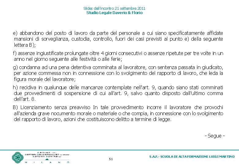 Slides dell’incontro 21 settembre 2011 Studio Legale Daverio & Florio e) abbandono del posto