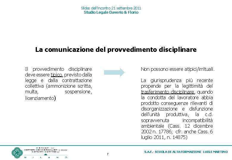 Slides dell’incontro 21 settembre 2011 Studio Legale Daverio & Florio La comunicazione del provvedimento
