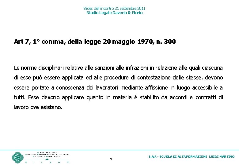 Slides dell’incontro 21 settembre 2011 Studio Legale Daverio & Florio Art 7, 1° comma,
