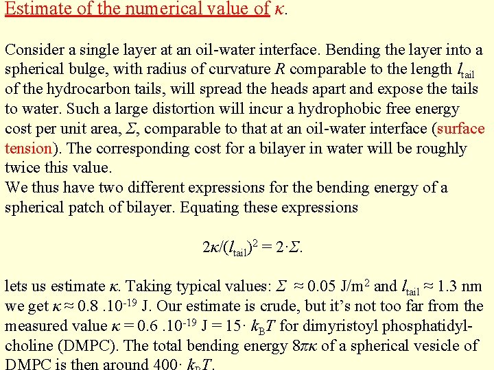 Estimate of the numerical value of κ. Consider a single layer at an oil-water