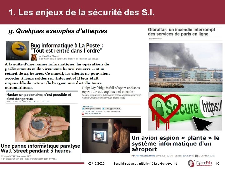 1. Les enjeux de la sécurité des S. I. g. Quelques exemples d’attaques 03/12/2020