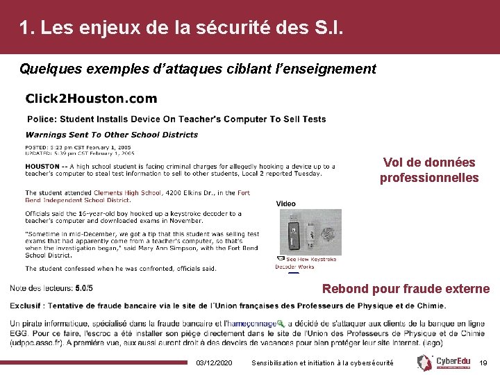 1. Les enjeux de la sécurité des S. I. Quelques exemples d’attaques ciblant l’enseignement