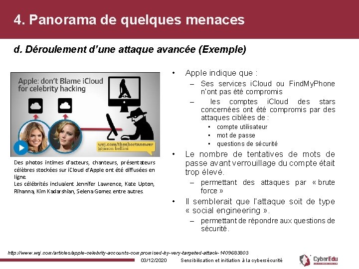 4. Panorama de quelques menaces d. Déroulement d’une attaque avancée (Exemple) • Apple indique