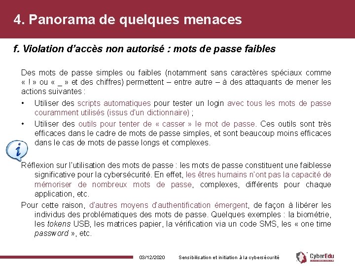 4. Panorama de quelques menaces f. Violation d’accès non autorisé : mots de passe