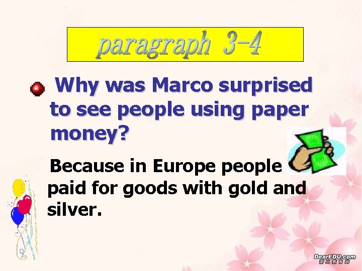 Why was Marco surprised to see people using paper money? Because in Europe people