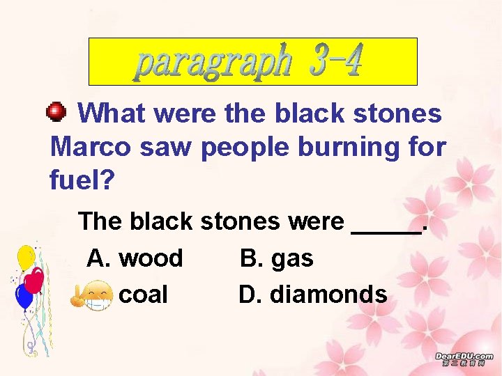 What were the black stones Marco saw people burning for fuel? The black stones