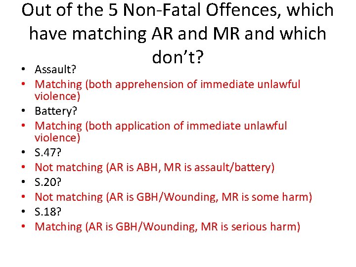 Out of the 5 Non-Fatal Offences, which have matching AR and MR and which