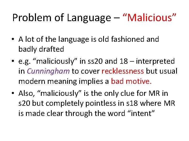 Problem of Language – “Malicious” • A lot of the language is old fashioned