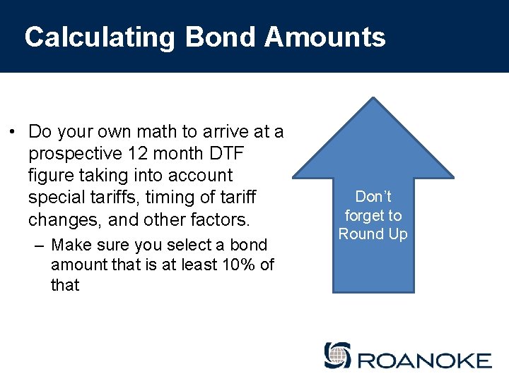 Calculating Bond Amounts • Do your own math to arrive at a prospective 12