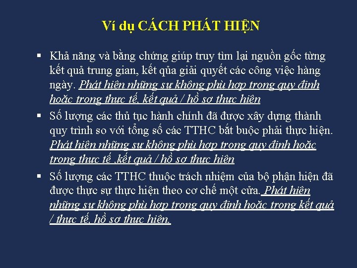 Ví dụ CÁCH PHÁT HIỆN § Khả năng và bằng chứng giúp truy tìm