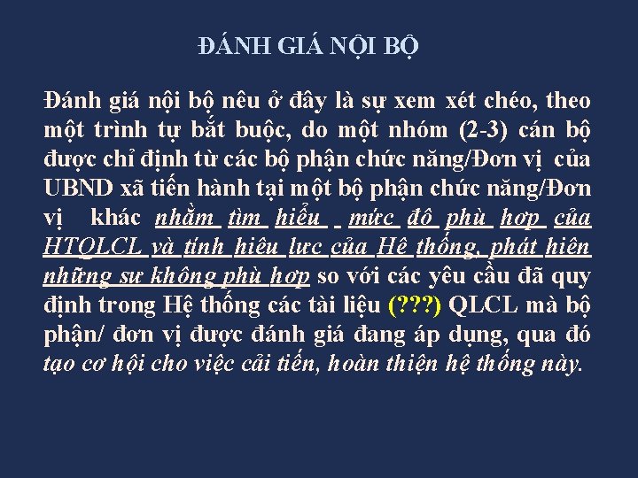 ĐÁNH GIÁ NỘI BỘ Đánh giá nội bộ nêu ở đây là sự xem