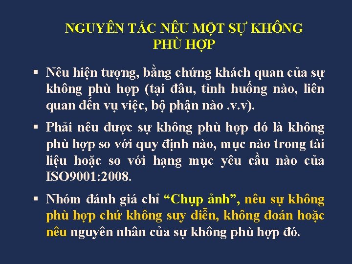 NGUYÊN TẮC NÊU MỘT SỰ KHÔNG PHÙ HỢP § Nêu hiện tượng, bằng chứng