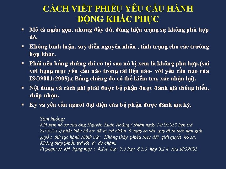 CÁCH VIẾT PHIẾU YÊU CẦU HÀNH ĐỘNG KHẮC PHỤC § Mô tả ngắn gọn,